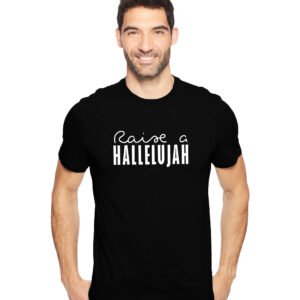 Raise a Hallelujah tshirt