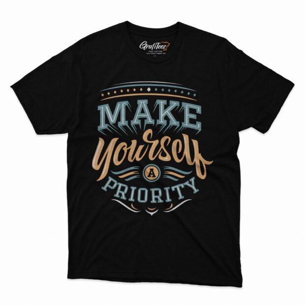 Make Yourself Priority Motivational T-shirt