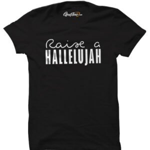 Raise a Hallelujah tshirt