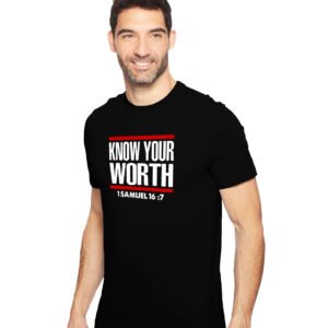 Know your worth tshirt