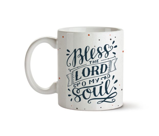 Bless The Lord Oh My Soul Ceramic Mug for Gifts