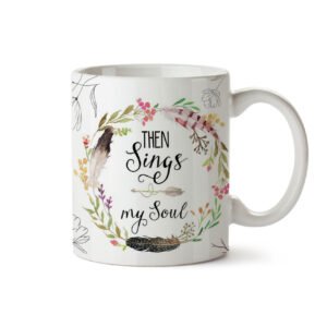 Then Sings My Soul Ceramic Mugs