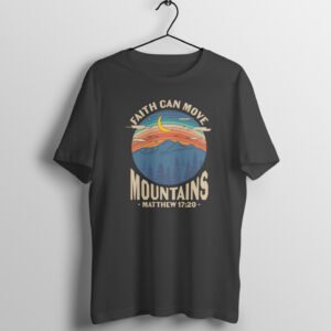 Faith Can Move Mountains – Matthew 17:20 | Round Neck Cotton Unisex T-Shirt