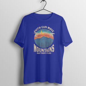 Faith Can Move Mountains – Matthew 17:20 | Round Neck Cotton Unisex T-Shirt